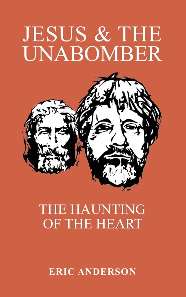 Jesus & the Unabomber